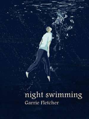 Night Swimming de Garrie Fletcher