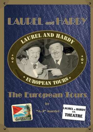 LAUREL and HARDY - The European Tours de A. J Marriot