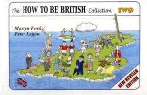 The How to be British Collection Two de Martyn Alexander Ford