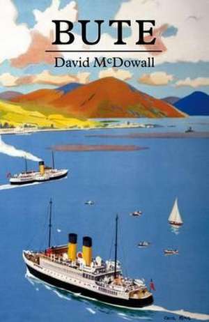 Mcdowall, D: Bute