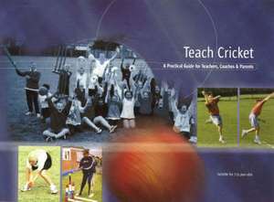 Teach Cricket de Richard O'Sullivan