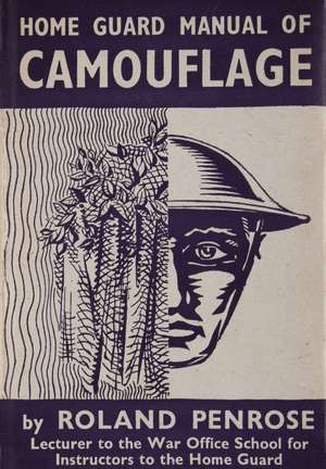 Home Guard Manual of Camouflage de Roland Penrose