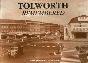 Davison, M: Tolworth Remembered de Mark Davison