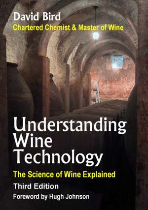 Bird, D: Understanding Wine Technology de David Bird