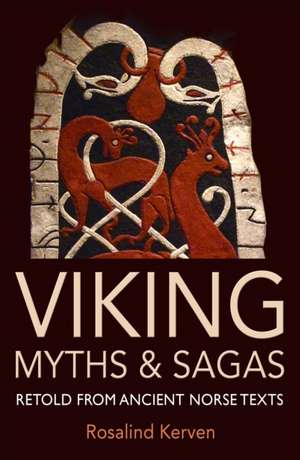 Viking Myths & Sagas de Rosalind Kerven