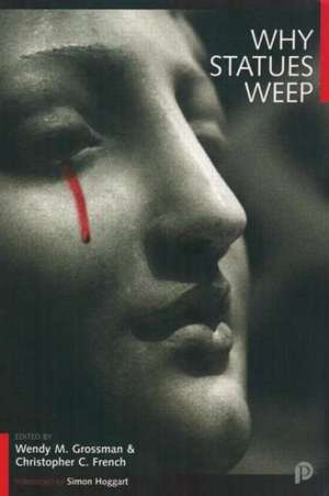 Why Statues Weep: The Best of the "Skeptic" de Wendy M. Grossman