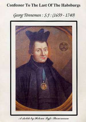 CONFESSOR TO THE LAST OF THE HABSBURGS de HELENA FYFE THONEMANN