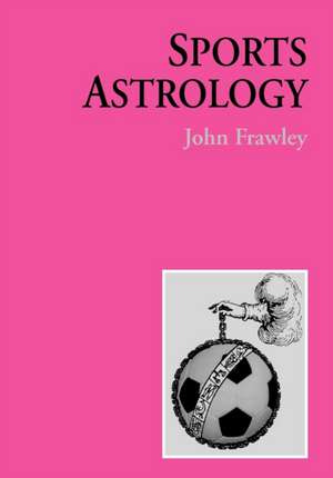 Sports Astrology de John Frawley