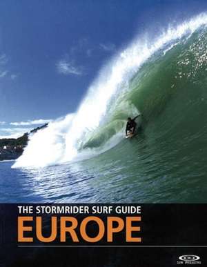 The Stormrider Surf Guide Europe de Bruce Sutherland