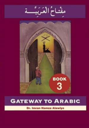 Gateway to Arabic de IMRAN ALAWIYE