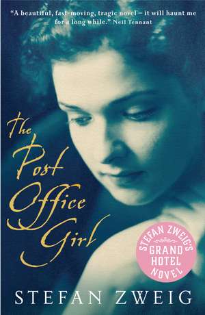 The Post Office Girl: Stefan Zweig’s Grand Hotel Novel de Stefan Zweig