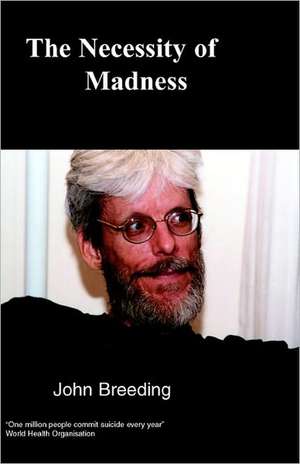 The Necessity of Madness de John Breeding