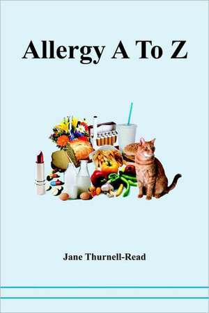 Allergy A to Z de Jane Thurnell-Read