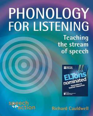 Phonology for Listening de Richard Cauldwell