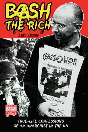 Bash the Rich de Ian Bone