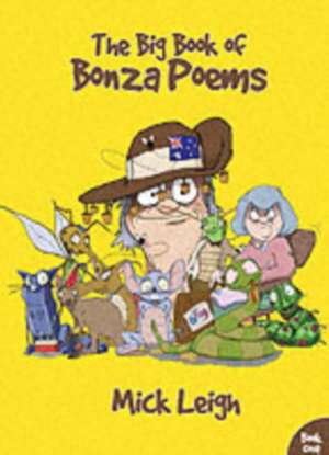 The Big Book of Bonza Poems de Mick Leigh