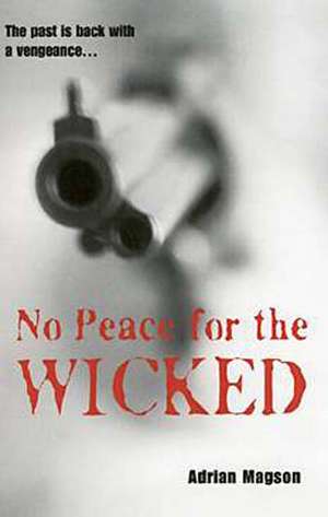 No Peace for the Wicked de Adrian Magson