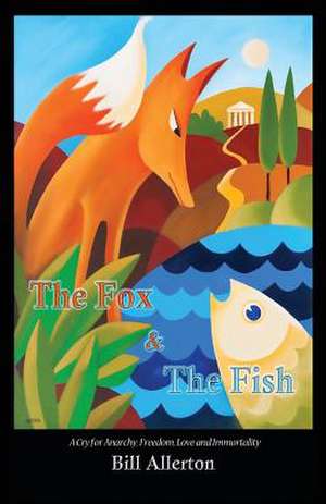 The Fox & the Fish de Bill Allerton