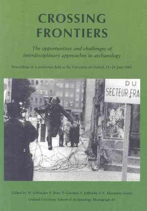 Crossing Frontiers: Proceedings of a Conference Held at t de Hannes Schroeder