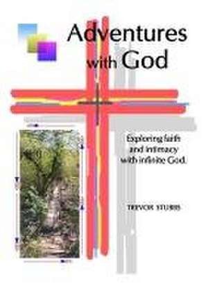 Adventures with God de Trevor N Stubbs