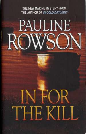 In for the Kill de Pauline Rowson