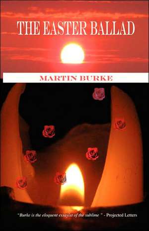 The Easter Ballad de Martin Burke