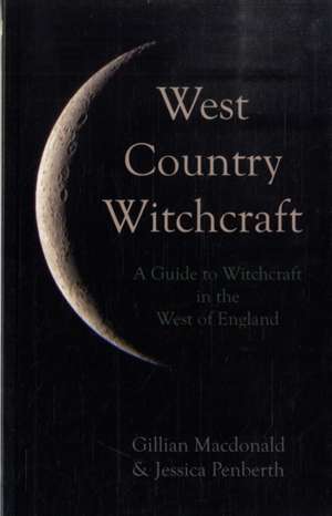 West Country Witchcraft de Gillian McDonald