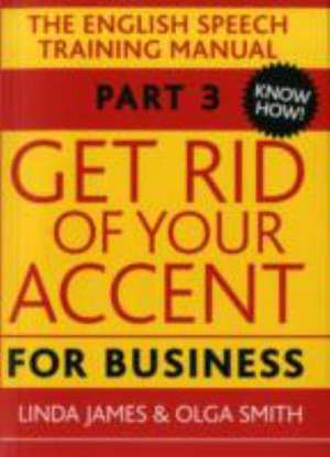 James, L: Get Rid of Your Accent for Business de Linda James