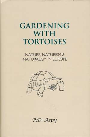 Gardening with Tortoises de P.D. Aspy