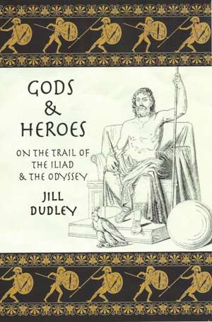 Gods & Heroes de Jill Dudley