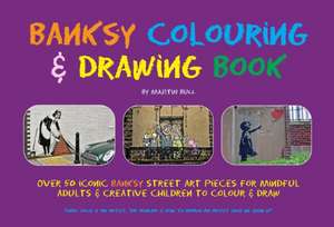 Banksy Colouring & Drawing Book de Martin Bull