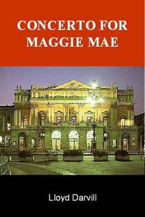 Concerto for Maggie Mae de Lloyd Darvill