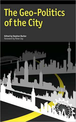 The Geo-Politics of the City de Peter Jay