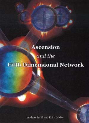 Ascension & the Fifth Dimensional Network de Andrew Smith