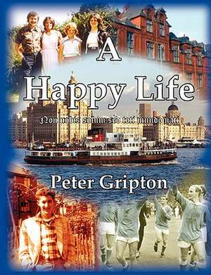 A Happy Life de Peter Douglas Gripton