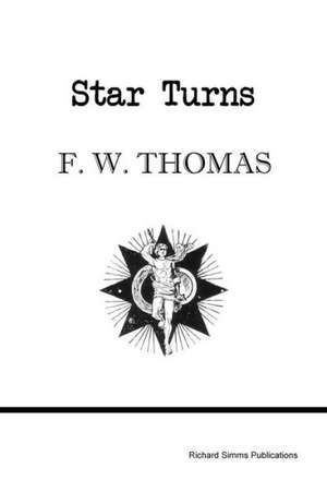 Star Turns de F. W. Thomas