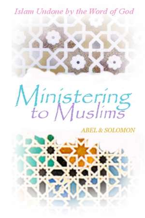 Ministering to Muslims de Abel & Solomon