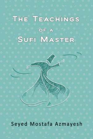 The Teachings of a Sufi Master