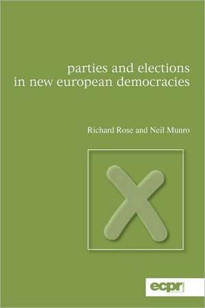 Parties and Elections in New European Democracies de Richard Rose