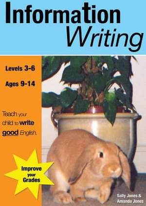 Information Writing: Teach Your Child To Write Good English de Sally Jones