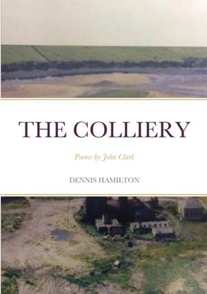 The Colliery de Dennis Hamilton