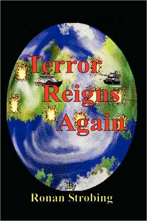 Terror Reigns Again de Ronan Strobing