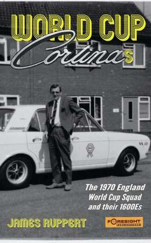 World Cup Cortinas: My Part in Its Victory de James Ruppert