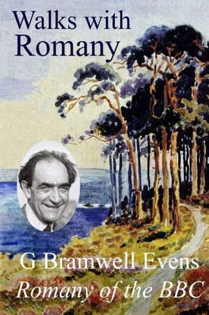 Walks with Romany de George Bramwell Evens