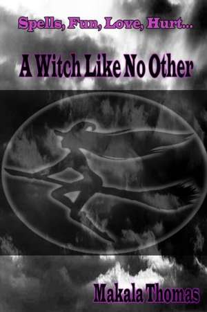 A Witch Like No Other de Makala Thomas