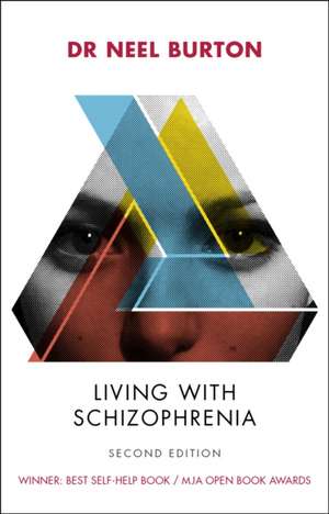 Living with Schizophrenia, second edition de Neel Burton