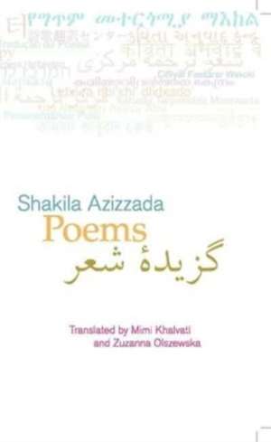 Poems: Shakila Azizzada de Shakila Azizzada