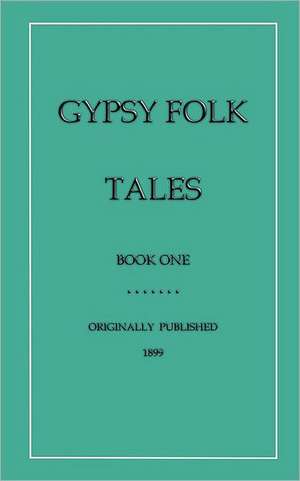 Gypsy Folk Tales - Book One de Francis Hinde Groome