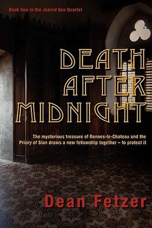 Death After Midnight: The Jaared Sen Quartet de Dean Fetzer