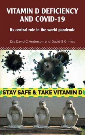 Vitamin D Deficiency and Covid-19 de David C. Anderson